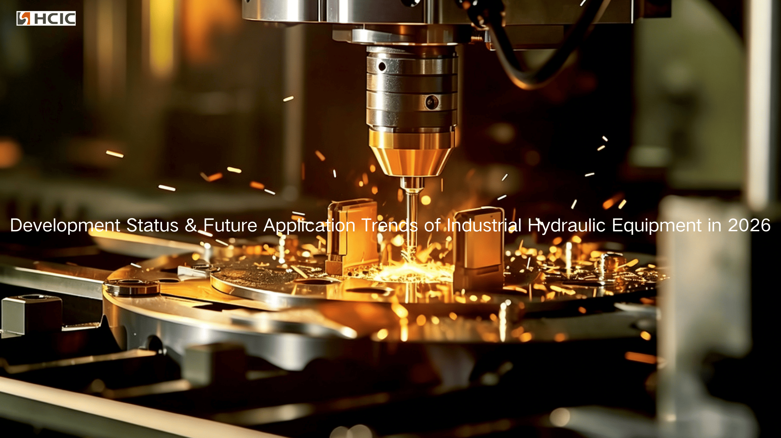 ​Development Status at Future Application Trends ng Industrial Hydraulic Equipment sa 2026